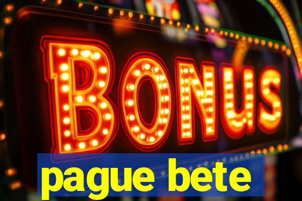 pague bete